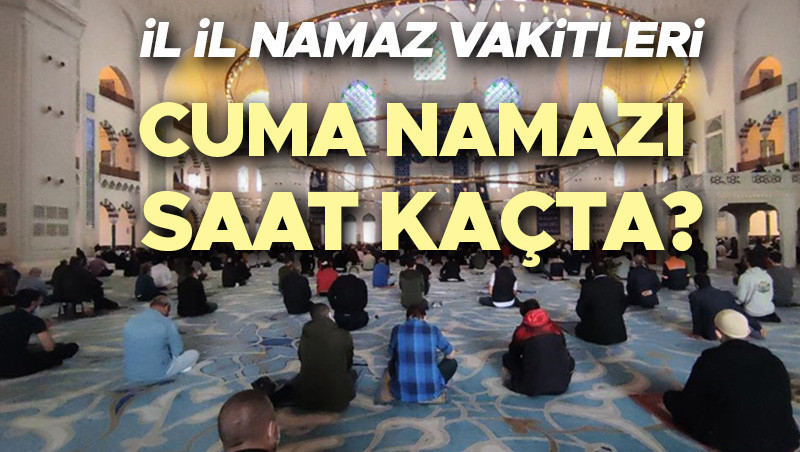 cuma namazi saati istanbul ankara izmir il il 17 ekim cuma namazi vakitleri 2025 bu hafta cuma namazi kacta ne zaman cuma namazi ne kadar surer kac rekat ne kadar EtNBgcVL.jpg