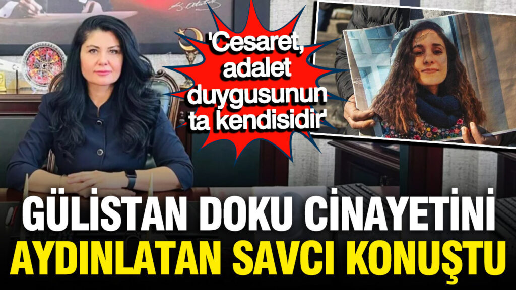 gulistan-doku-cinayetini-aydinlatan-savci-ebru-cansu-konustu-cesaret-adalet-duygusunun-kendisidir-rmlAcwLM