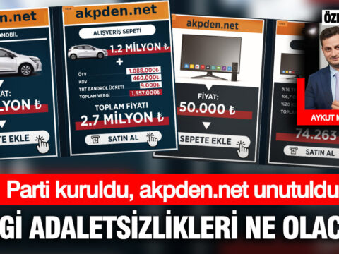 Yeni parti kuruldu akpdennet unutuldu mu vergi adaletsizlikleri duyurulmaya devam edecek mi usIgdXQ5