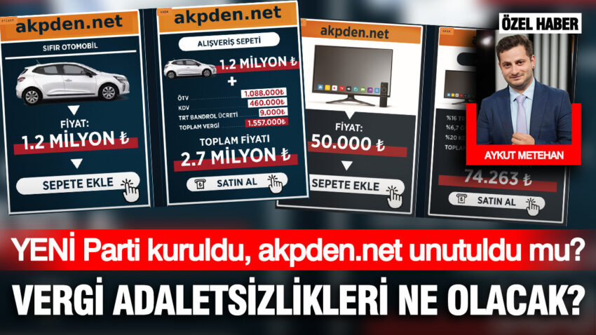 Yeni parti kuruldu akpdennet unutuldu mu vergi adaletsizlikleri duyurulmaya devam edecek mi usIgdXQ5